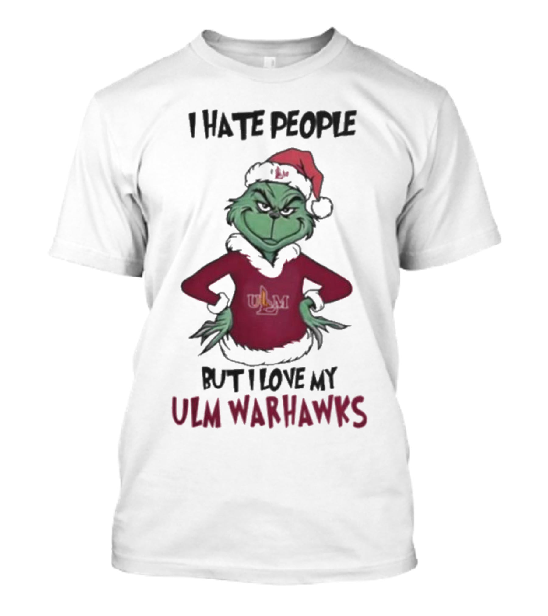 I Hate People But I Love My ULM Warhawks Grinch Merry Christmas T-Shirt