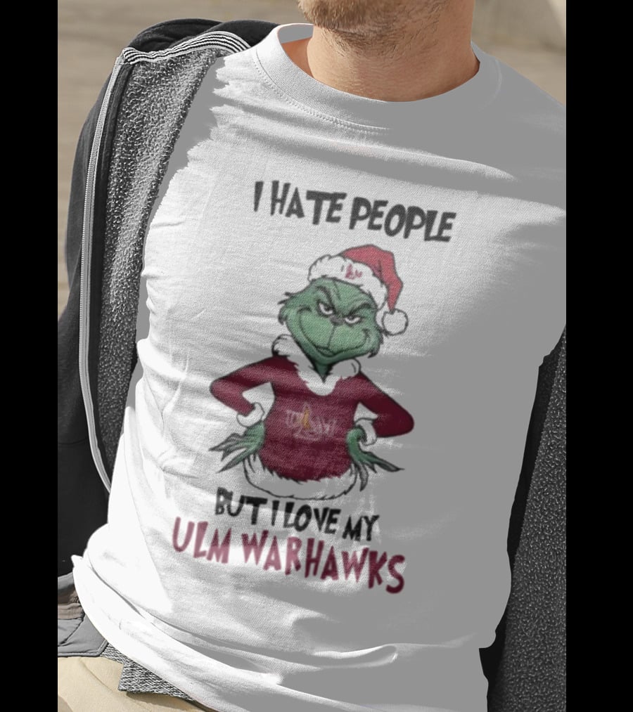I Hate People But I Love My ULM Warhawks Grinch Merry Christmas T-Shirt