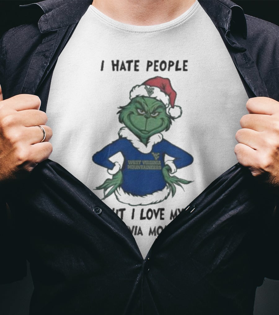 I Hate People But I Love My West Virginia Mountaineers Grinch Christmas T-Shirt