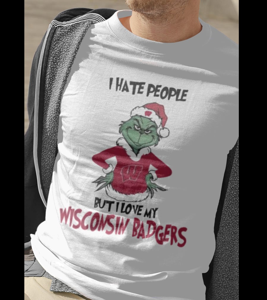 I Hate People But I Love My Wisconsin Badgers Grinch Christmas T-Shirt