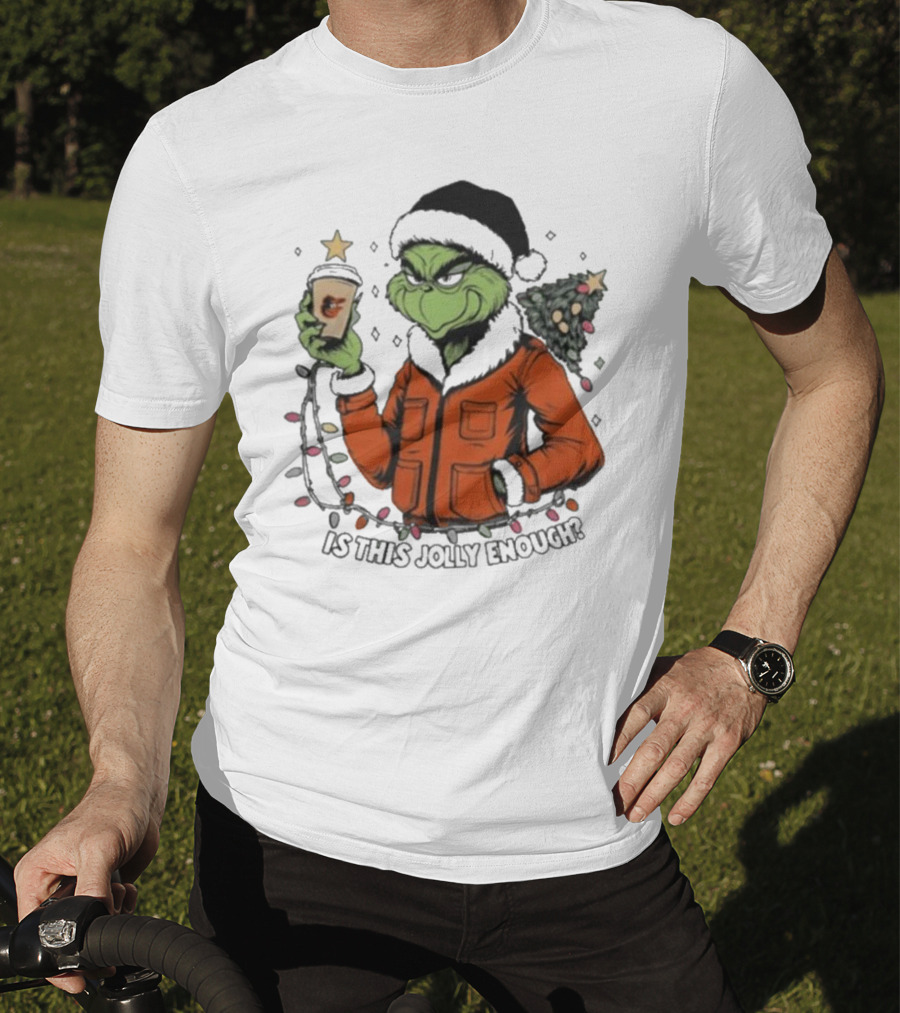 Baltimore Orioles Grinch Santa Is This Jolly Enough Merry Christmas T-Shirt