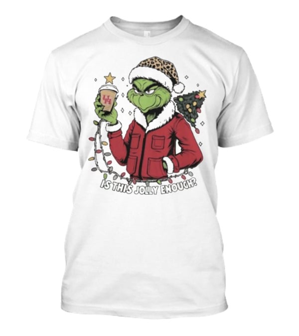 Houston Cougars X Grinch Is This Jolly Enough Merry Christmas T-Shirt
