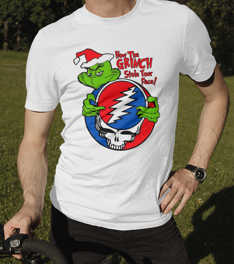 How The Grinch Stole Your Face Grateful Dead Christmas T-Shirt