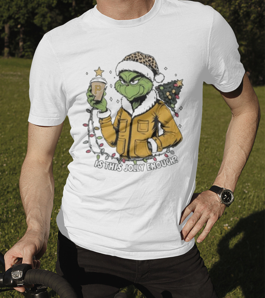 Pittsburgh Pirates Grinch Christmas Is This Jolly Enough Holiday T-Shirt
