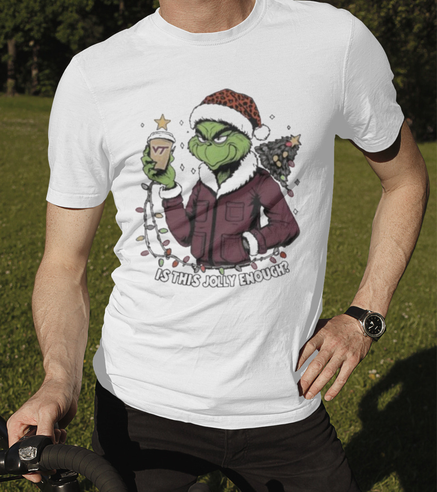 Virginia Tech Hokies Santa Grinch Is This Jolly Enough Merry Christmas T-Shirt
