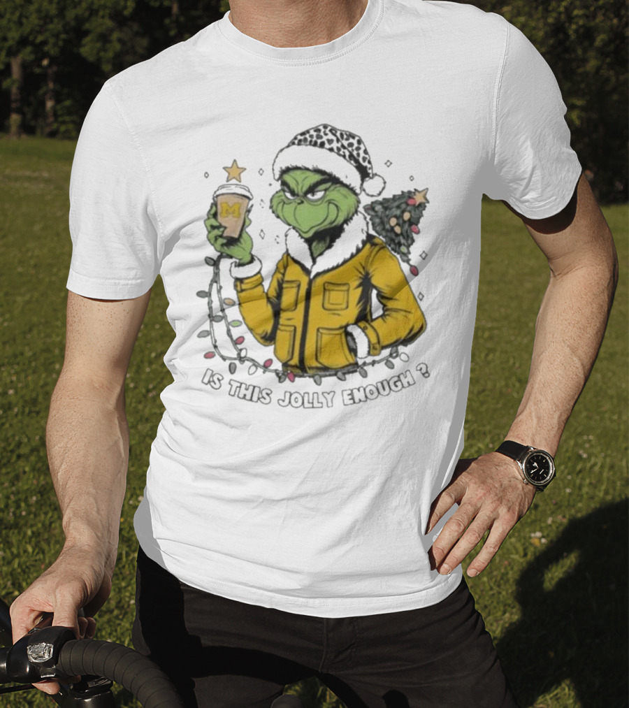 Michigan Wolverines Grinch Christmas Jolly Enough? T-Shirt