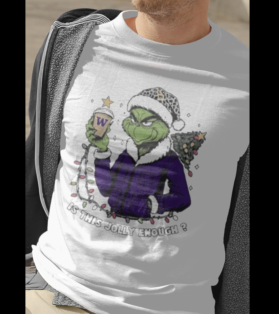 Washington Huskies Grinch Is This Jolly Enough Merry Christmas T-Shirt