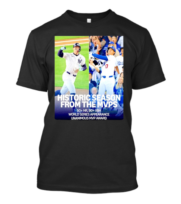Historic Season From The MVPs 50+ HR 90+ XBH World Series Appearance Unanimous MVP Award T-Shirt