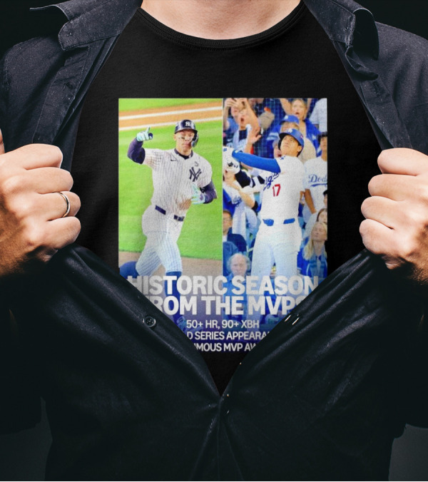 Historic Season From The MVPs 50+ HR 90+ XBH World Series Appearance Unanimous MVP Award T-Shirt