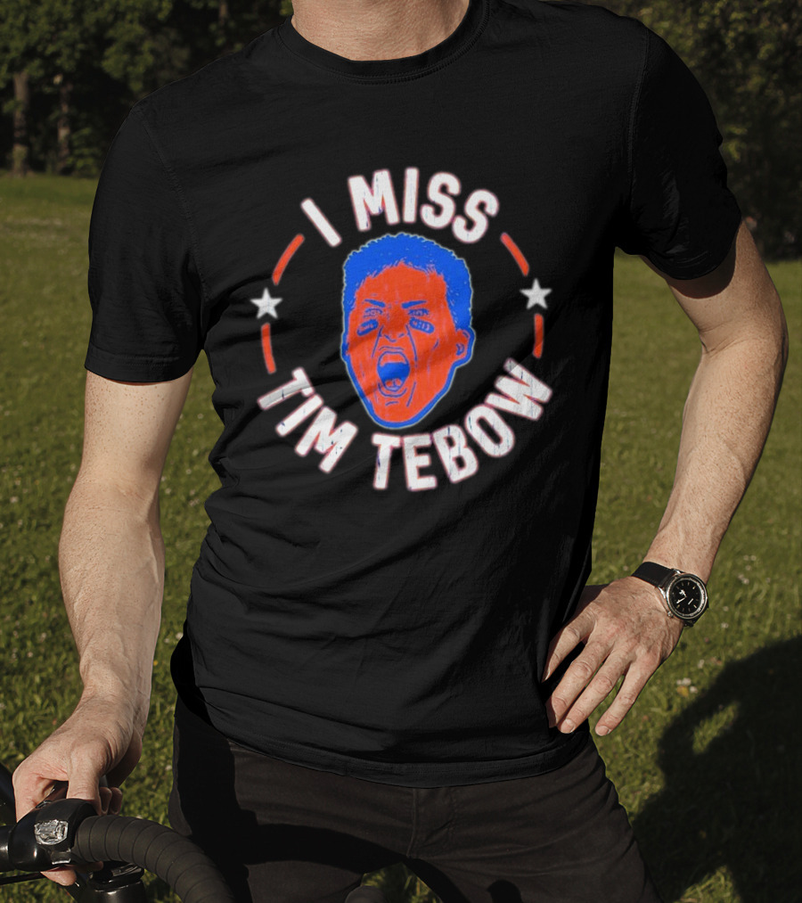 I Miss Tim Tebow Florida Gators Legend Fans Nostalgia T-Shirt