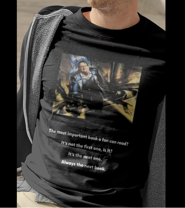 The Most Important Book A Fan Can Read It's The Next One Always The Next Book T-Shirt