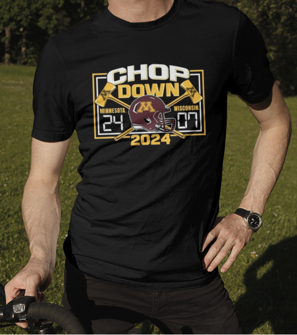 Chop Down Minnesota 24 Wisconsin 07 Paul Bunyan’s Axe T-Shirt