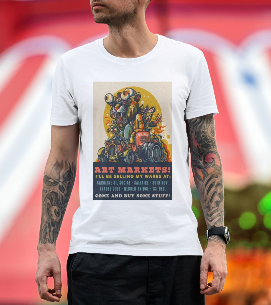 Drew Millward Art Markets Nov 30 Saltaire Dec 1 2024 Hebden Bridge Monster Hot Rod T-Shirt