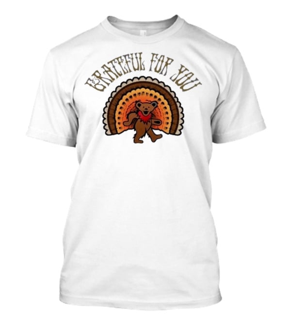 Grateful For You Dancing Bear Turkey Fan T-Shirt