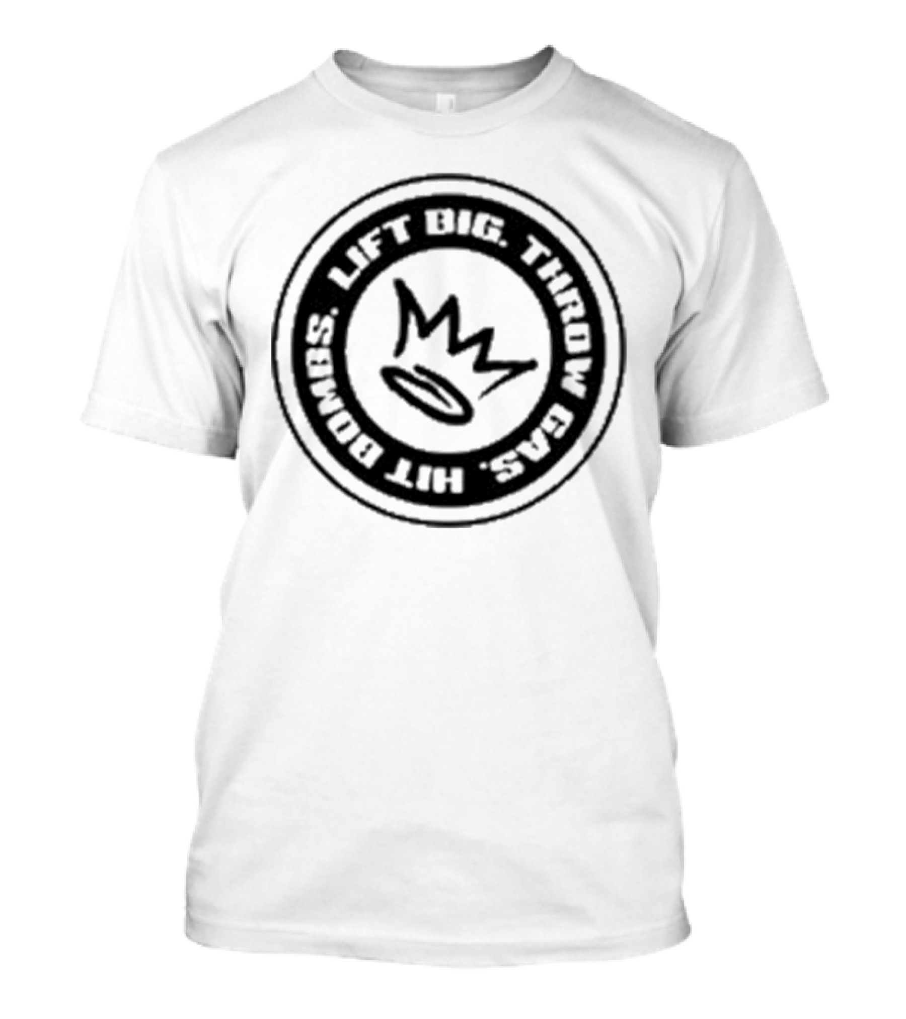 Lift Big Throw Gas Hit Bombs Crown Sports Motivation T-Shirt