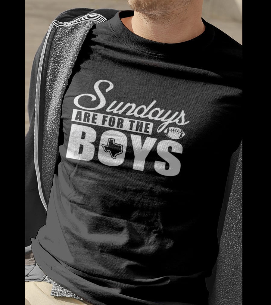 Sundays Are For The Boys Dallas Football Texas Map Football Sundays T-Shirt