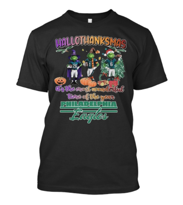 Hallothanksmas Philadelphia Eagles It's The Most Wonderful Time Of The Year 2024 Football Grinch Holiday T-Shirt