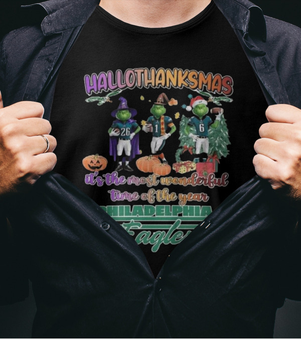 Hallothanksmas Philadelphia Eagles It's The Most Wonderful Time Of The Year 2024 Football Grinch Holiday T-Shirt