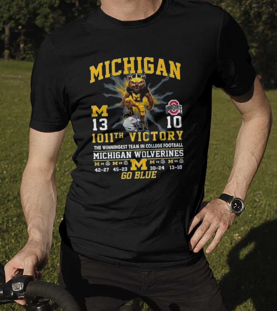 Michigan Wolverines 1011th Victory Over Ohio State The Winningest Team In College Football Go Blue T-Shirt