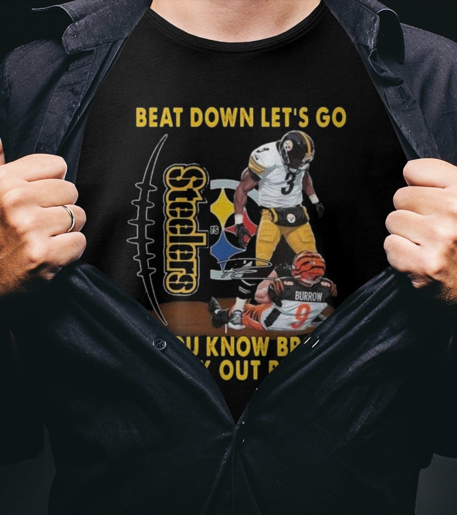 Pittsburgh Steelers Beat Down Let's Go You Know Bro Knock Out Punch Burrow T-Shirt