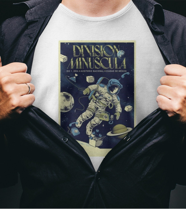 División Minúscula Astronaut Space Adventure Dec 1 2024 Auditorio Nacional Ciudad De México T-Shirt