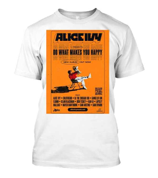 Alice Ivy Presents Do What Makes You Happy New Album 2024 Featuring Elohim Josh Teskey Mallrat Sam Sparro T-Shirt