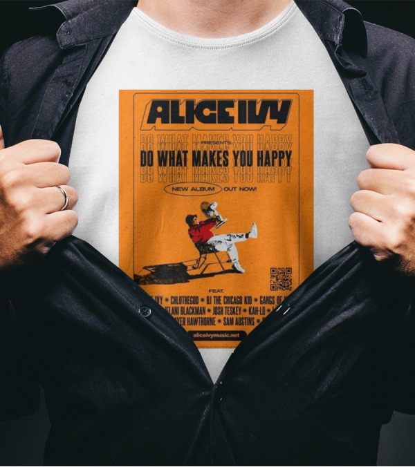 Alice Ivy Presents Do What Makes You Happy New Album 2024 Featuring Elohim Josh Teskey Mallrat Sam Sparro T-Shirt