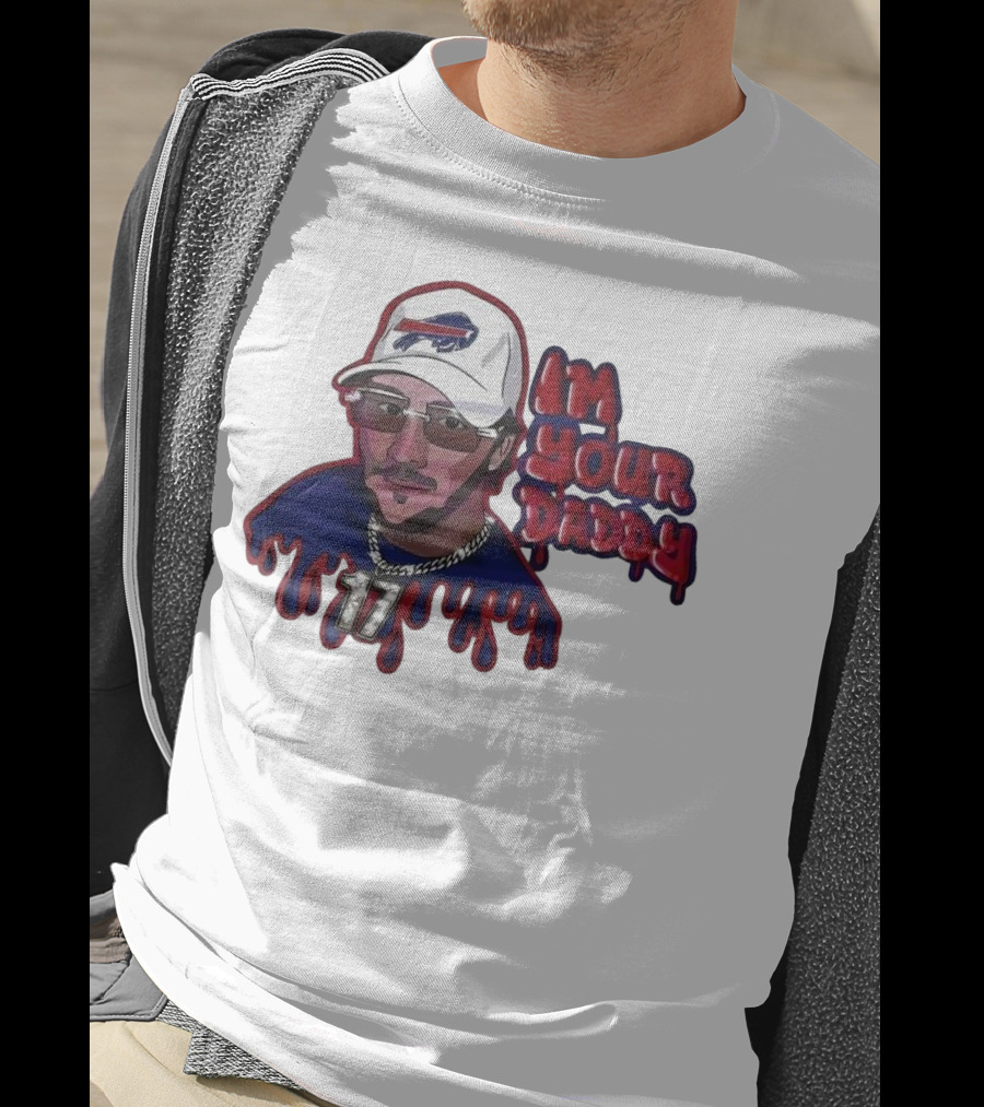 I'm Your Daddy Josh Allen Buffalo Bills Football Cap And Shades Drippy T-Shirt