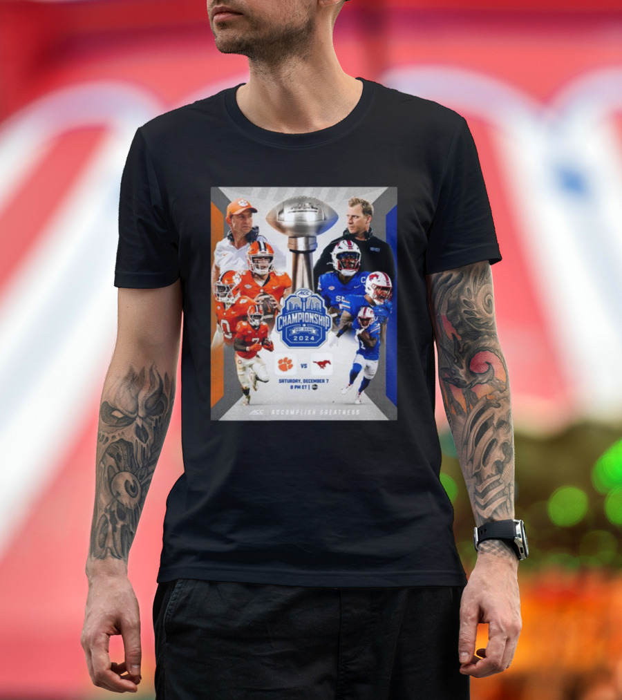 ACC Championship 2024 Clemson vs SMU Saturday December 7 Accomplish Greatness T-Shirt