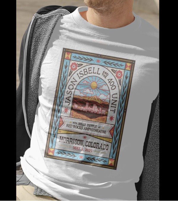 Jason Isbell And The 400 Unit With Molly Tuttle At Red Rocks Amphitheatre Morrison Colorado May 3 2025 T-Shirt