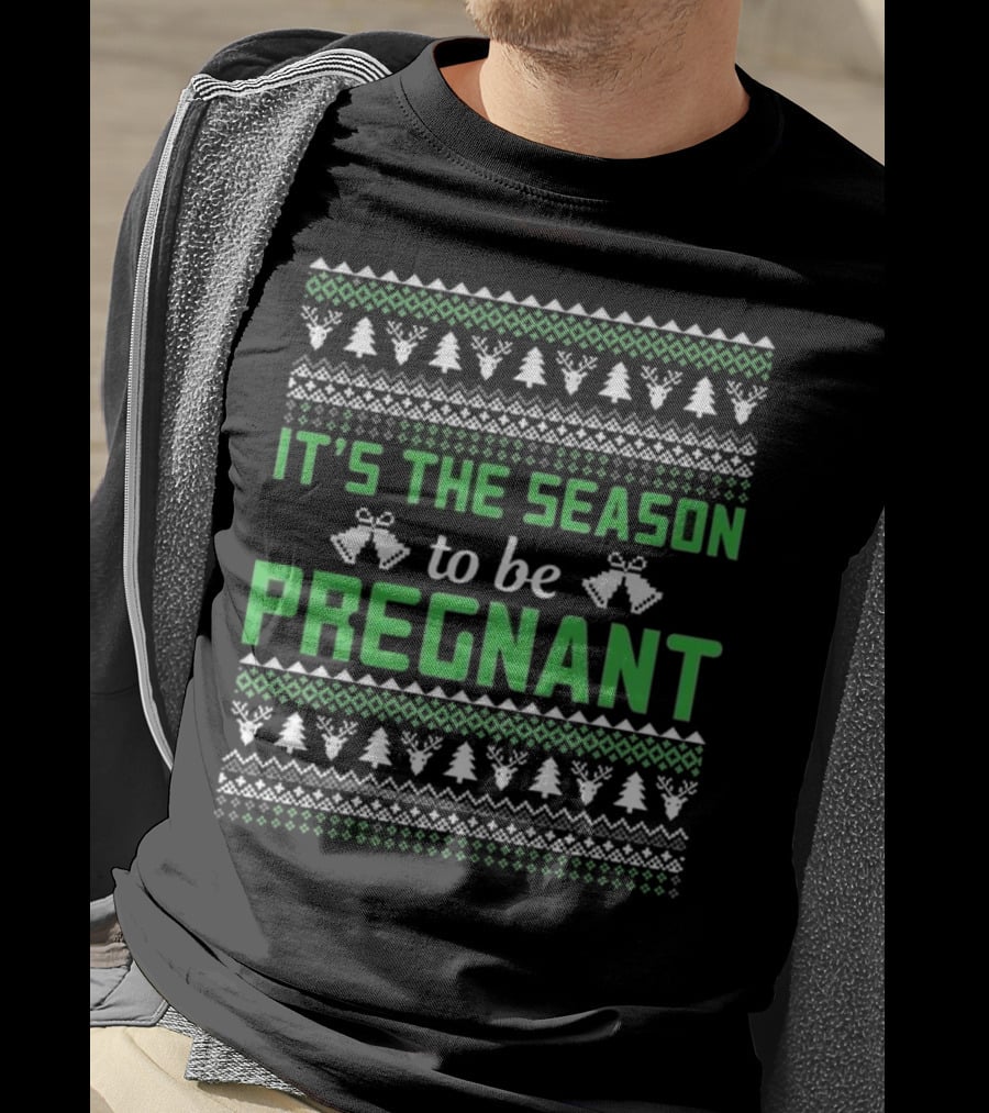 It's The Season To Be Pregnant Ugly Christmas Sweater Pattern With Trees And Bells T-Shirt