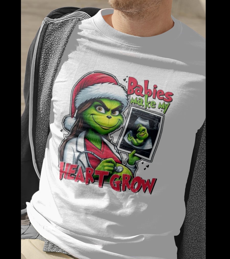 Babies Make My Heart Grow Grinch Christmas Ultrasound T-Shirt