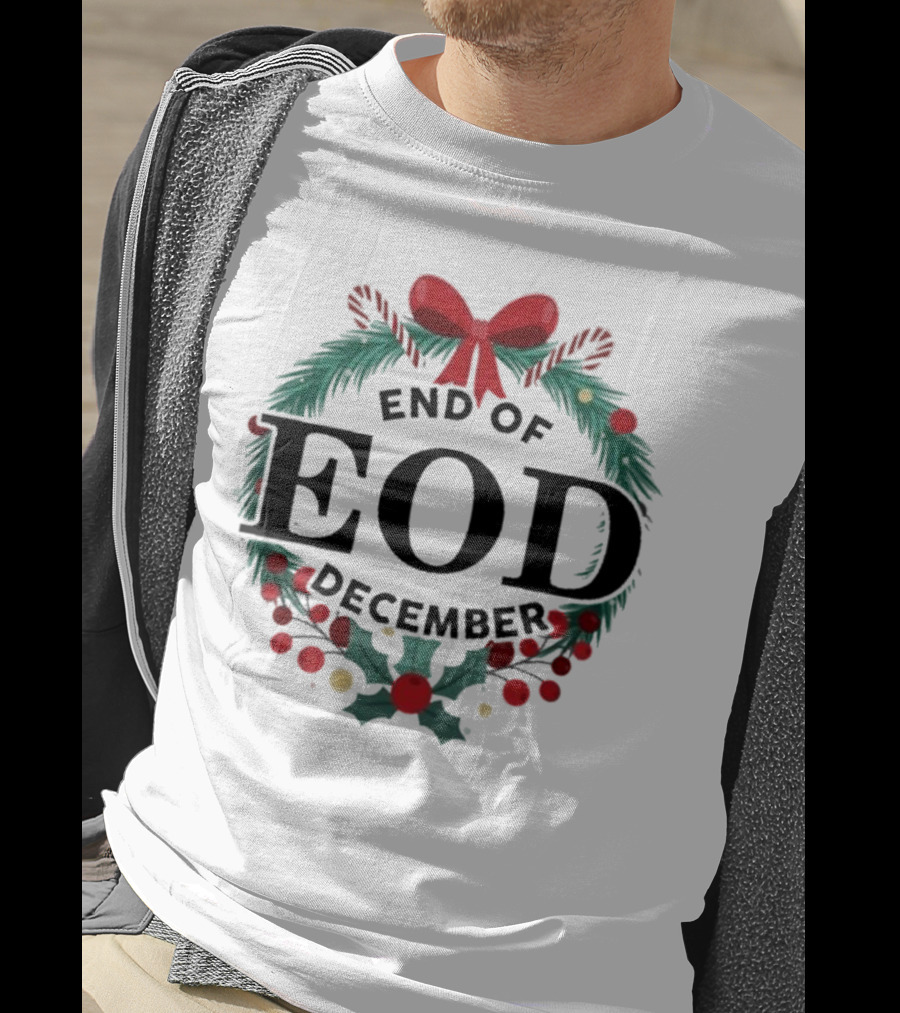 End Of EOD December Holiday Wreath T-Shirt