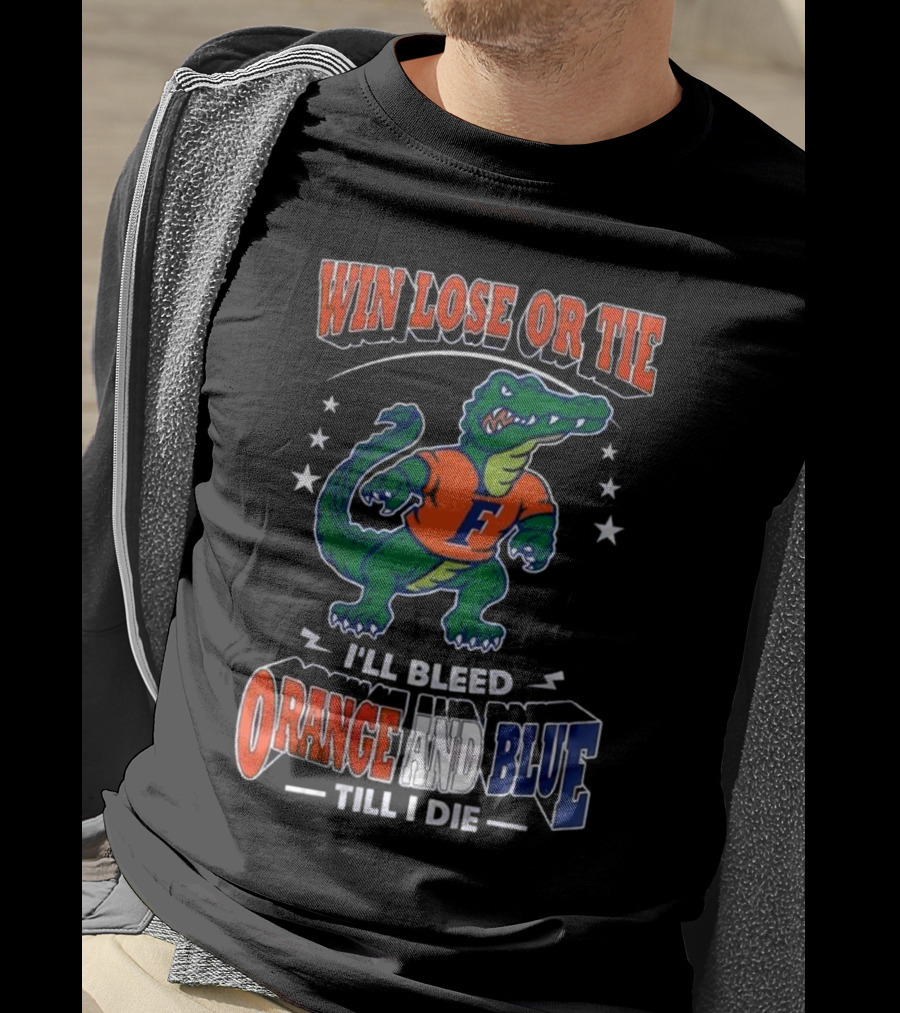 Win Lose Or Tie I'll Bleed Orange And Blue Till I Die Florida Gators Mascot T-Shirt