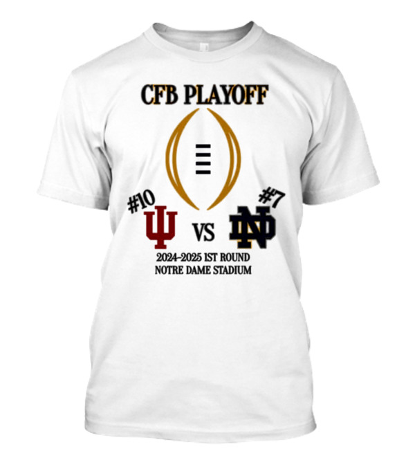 CFB Playoff #10 Indiana Hoosiers Vs #7 Notre Dame Fighting Irish 2024-2025 1st Round Notre Dame Stadium T-Shirt