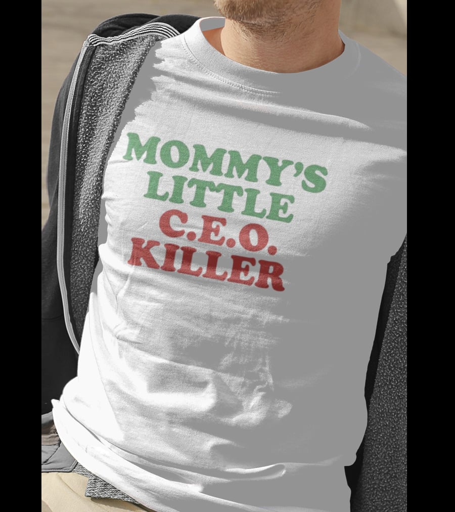 Mommy’s Little C.e.o. Killer T-Shirt