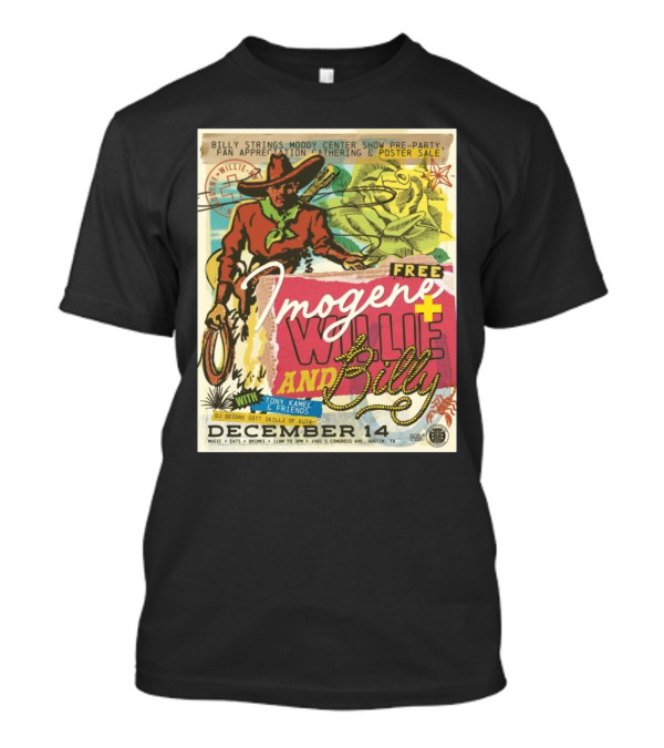 Billy Strings Moody Center Show Pre-Party Imogene Willie Tony Kamel Austin December 14 T-Shirt