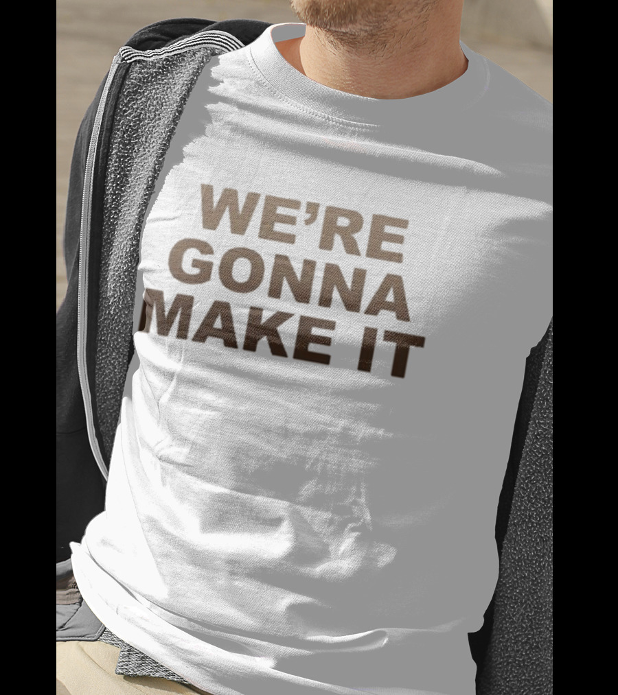 Lanco We’re Gonna Make It Bold Motivational Text T-Shirt
