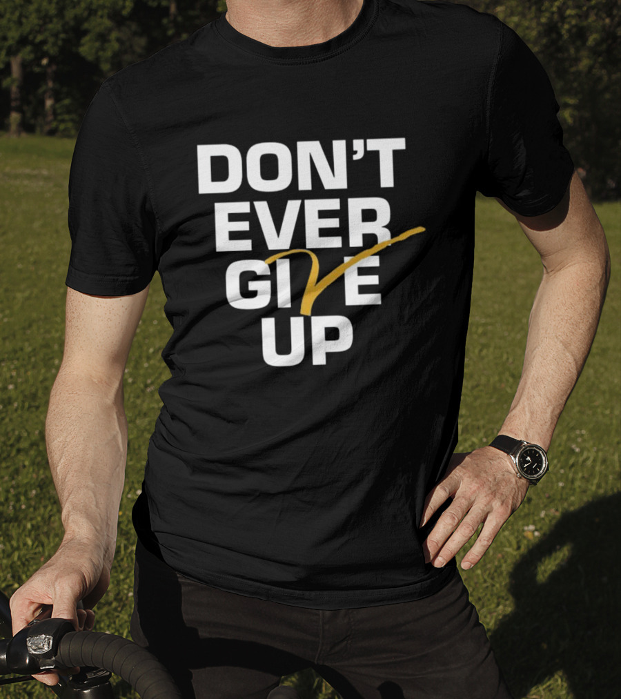 Don't Ever Give Up Michigan T-Shirt