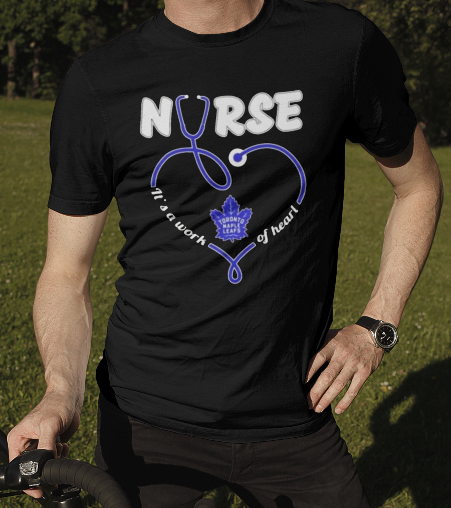 Toronto Maple Leafs Nurse Stethoscope It’s A Work Of Heart T-Shirt