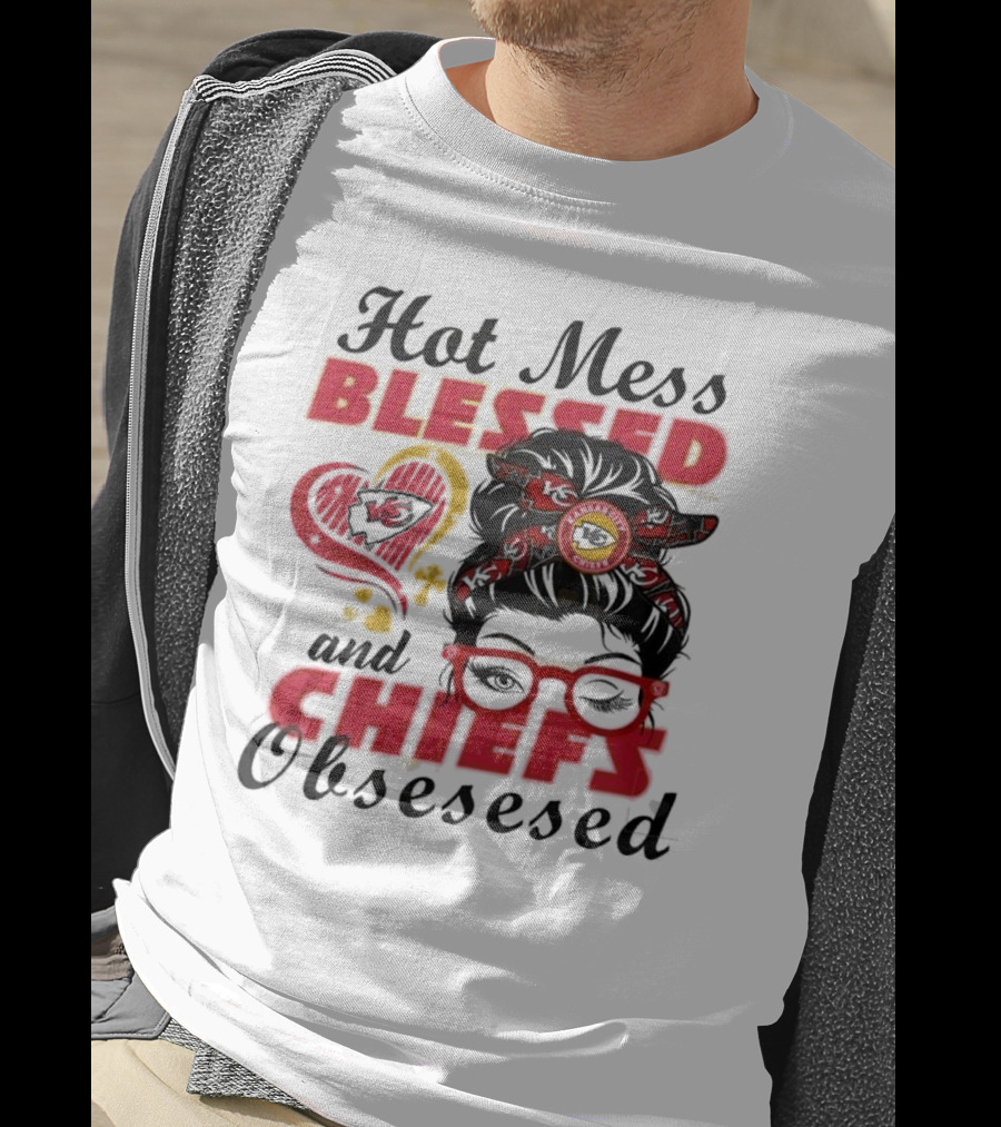 Hot Mess Blessed Chiefs Obsessed Kansas City T-Shirt