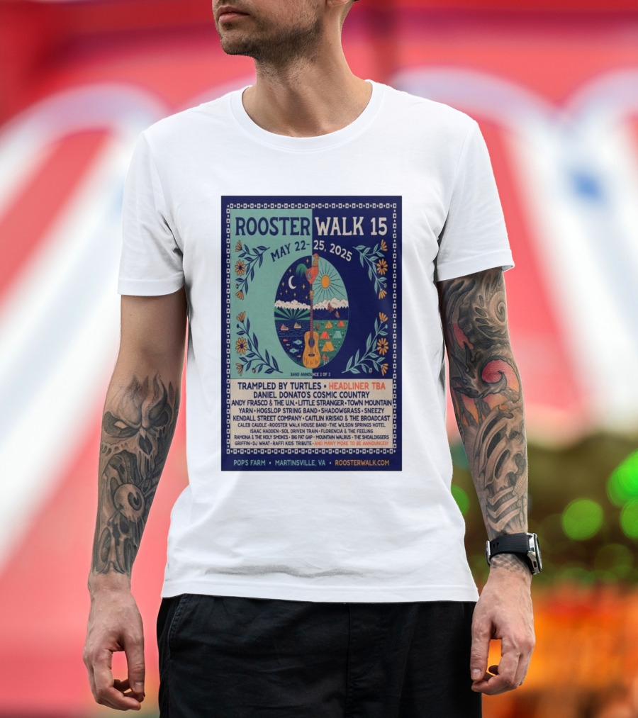 Rooster Walk 15 Festival May 22-25 2025 Featuring Trampled by Turtles at Pop's Farm Martinsville VA T-Shirt