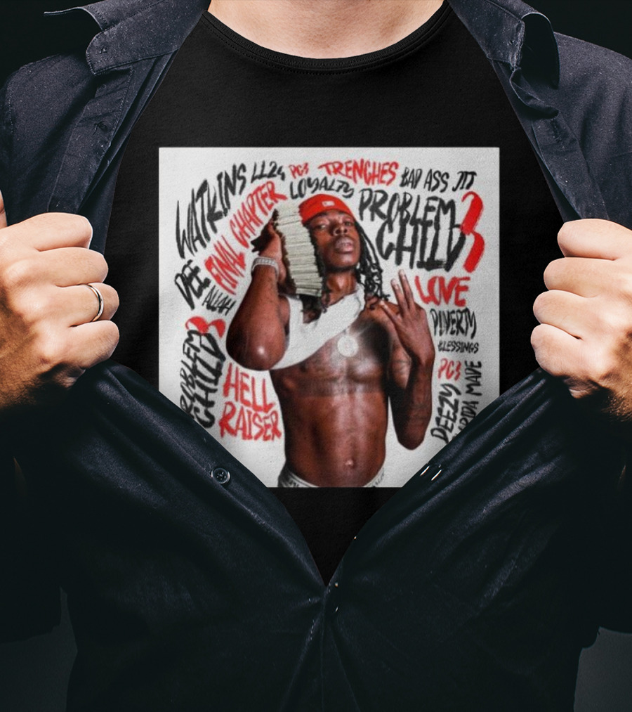 Dee Watkins Problem Child 3 New Chapter Hell Raiser Trenches Love Loyalty Alamo Records T-Shirt