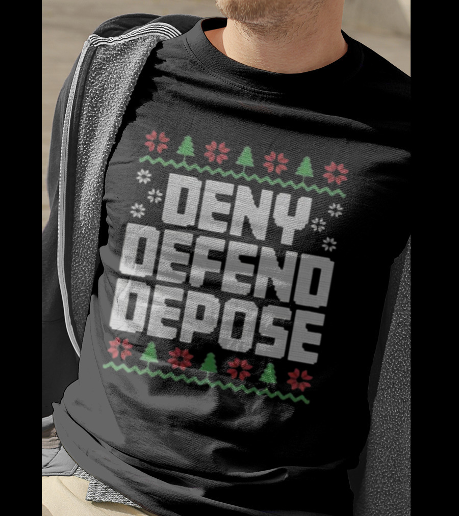 Deny Defend Depose Ugly Christmas Sweater Design With Trees And Flowers T-Shirt