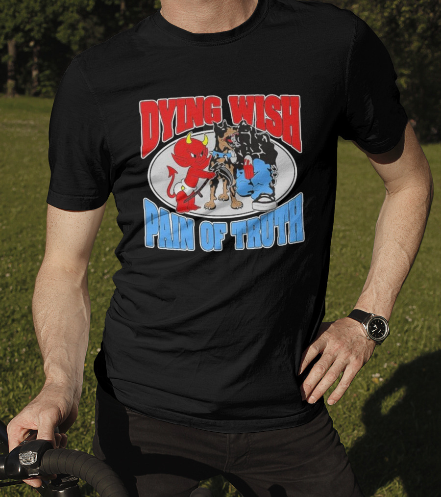 Dying Wish Pain Of Truth Devil And Dog Confrontation T-Shirt