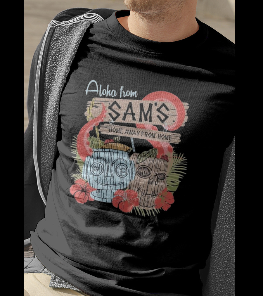 Aloha From Sam's Home Away From Home Tropical Tiki Decor T-Shirt