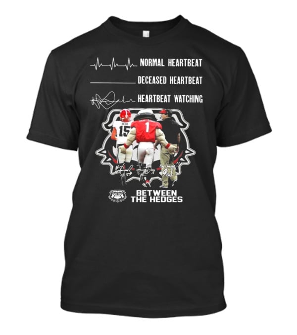 Georgia Bulldogs Normal Heartbeat Deceased Heartbeat Heartbeat Watching Between The Hedges Signatures T-Shirt
