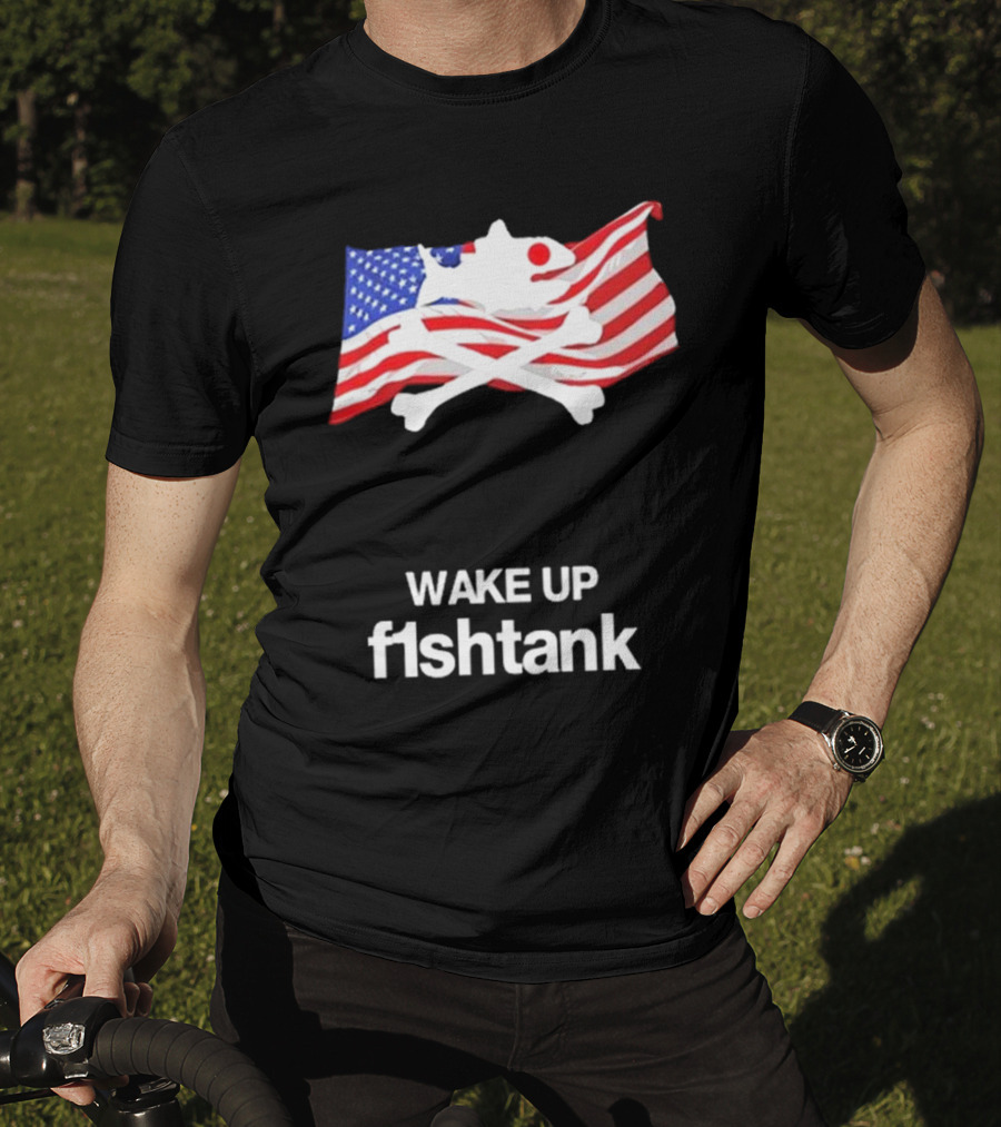 Wake Up Fishtank American Flag Crossbones T-Shirt