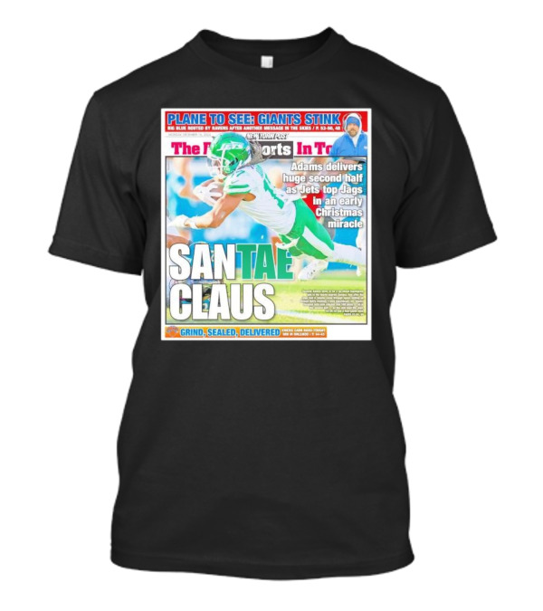 SANTAE CLAUS Adams Delivers Huge Second Half As Jets Top Jags In An Early Christmas Miracle T-Shirt