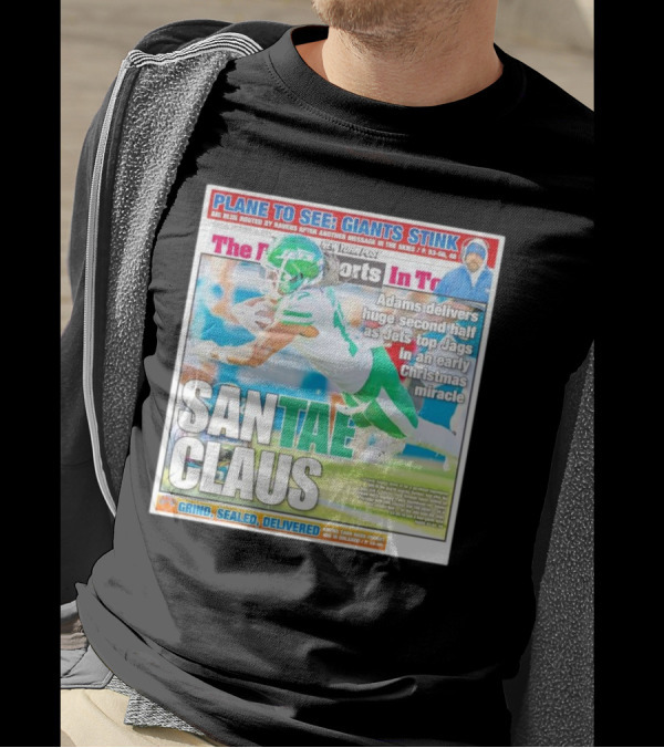 SANTAE CLAUS Adams Delivers Huge Second Half As Jets Top Jags In An Early Christmas Miracle T-Shirt